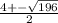 \frac{4+- \sqrt{196} }{2}