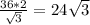 \frac{36*2}{ \sqrt{3} }=24 \sqrt{3}
