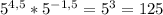 5^{4,5} * 5^{-1,5} =5^3=125