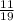 \frac{11}{19}