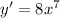 y'=8x^7