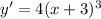 y'=4(x+3)^3