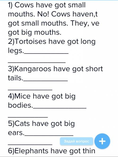 Read and correct. 2.tortoises have got long legs. 3.kangaroos have got short tail. 4.mice have got b