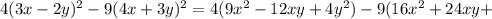 4(3x-2y)^{2}-9(4x+3y)^{2}=4(9x^{2}-12xy+4y^{2})-9(16x^{2}+24xy+