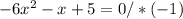 -6x^2-x+5=0/*(-1)