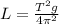 L= \frac{T^2g}{4 \pi ^{2} }