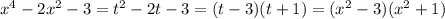 x^4-2x^2-3=t^2-2t-3=(t-3)(t+1)=(x^2-3)(x^2+1)