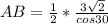 AB= \frac{1}{2} * \frac{3 \sqrt{2} }{cos 30}