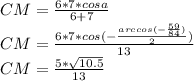 CM=\frac{6*7*cosa}{6+7}\\&#10; CM=\frac{6*7*cos(-\frac{arccos(-\frac{59}{84})}{2})}{13}\\ &#10; CM=\frac{5*\sqrt{10.5}}{13}