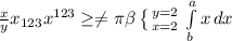 \frac{x}{y} x_{123} x^{123} \geq \neq \pi \beta \left \{ {{y=2} \atop {x=2}} \right. \int\limits^a_b {x} \, dx