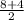 \frac{8+4}{2}