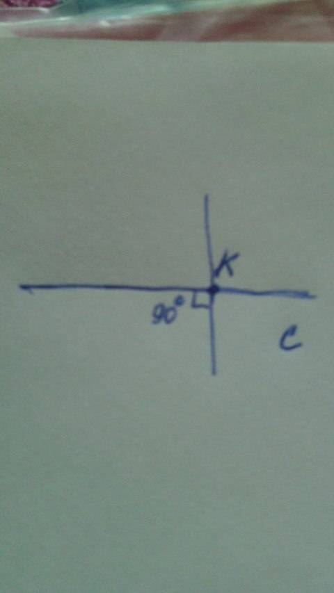 Проведите прямую c и отметьте точку k принадлежащую ей.проведите через точку k прямую перпендикулярн