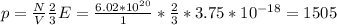 p= \frac{N}{V} \frac{2}{3} E = \frac{6.02*10^{20}}{1}* \frac{2}{3}*3.75*10^{-18} = 1505