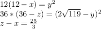 12(12-x)=y^2\\&#10;36*(36-z)=(2\sqrt{119}-y)^2 \\&#10; z-x=\frac{25}{3}