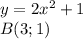 y=2x^2+1\\B(3;1)