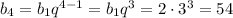 b_4=b_1q^{4-1}=b_1q^3=2\cdot 3^3=54
