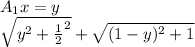 A_{1}x=y\\&#10; \sqrt{y^2+\frac{1}{2}^2 } + \sqrt{ (1-y)^2+1}
