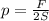 p= \frac{F}{2S}