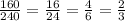 \frac{160}{240} = \frac{16}{24} = \frac{4}{6} = \frac{2}{3}