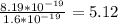 \frac{8.19*10^{-19} }{1.6*10^{-19}}=5.12