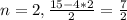 n=2, \frac{15-4*2}{2} = \frac{7}{2}