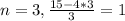 n=3, \frac{15-4*3}{3} =1