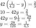 42\left(\frac1{4,2}-y\right)=\frac23\\10-42y=\frac23\\42y=9\frac13=\frac{28}3\\y=\frac{28}{126}=\frac1{4,5}
