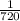 \frac{1}{720}