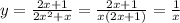 y = \frac{2x+1}{2x^2 + x}= \frac{2x+1}{x(2x + 1)}= \frac{1}{x}