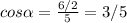 cos \alpha = \frac{6/2}{5} =3/5