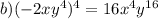 b)(-2xy^4)^4=16x^4y ^{16}