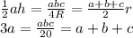\frac{1}{2}ah= \frac{abc}{4R} = \frac{a+b+c}{2}r \\ 3a= \frac{abc}{20}=a+b+c