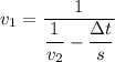 v_{1}=\dfrac{1}{\dfrac{1}{v_{2}} -\dfrac{зt}{s}}