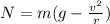 N=m(g- \frac{v^2}{r})