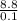 \frac{8.8}{0.1}