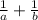 \frac{1}{a}+ \frac{1}{b}