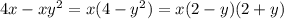 4x - xy^{2} = x(4 - y^{2}) = x(2 - y)(2 + y)