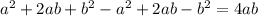 a^{2} +2ab+b^{2}-a^{2}+2ab-b^{2}=4ab