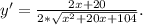 y'= \frac{2x+20}{2* \sqrt{x^2+20x+104}}.