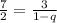 \frac{7}{2}=\frac{3}{1-q}