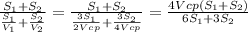 \frac{S_1+S_2}{ \frac{S_1}{V_1}+ \frac{S_2}{V_2} }= \frac{S_1+S_2}{ \frac{3S_1}{2Vcp}+ \frac{3S_2}{4Vcp} }= \frac{4Vcp(S_1+S_2)}{6S_1+3S_2}