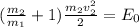 ( \frac{m_2}{m_1}+1) \frac{m_2v_2^2}{2}=E_0