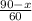 \frac{90-x}{60}