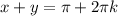 x+y=\pi+2 \pi k