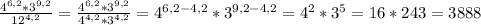 \frac{ 4^{6,2}*3 ^{9,2} }{12 ^{4,2} } = \frac{ 4^{6,2}*3 ^{9,2} }{4 ^{4,2}*3 ^{4,2} } = 4^{6,2-4,2} * 3^{9,2-4,2} =4^2*3^5=16*243=3888
