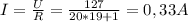 I= \frac{U}{R} = \frac{127}{20*19+1} = 0,33 A