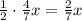 \frac12\cdot\frac47x=\frac27x