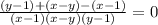 \frac{(y-1)+(x-y)-(x-1)}{(x-1)(x-y)(y-1)} =0