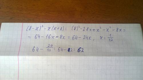 Выражение (8-x)^2 -x(x+8) найдите значение выражения при x=1/12