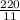 \frac{220}{11}